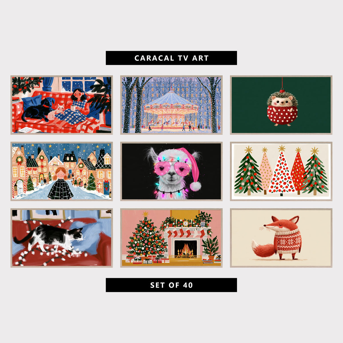 Nine Christmas TV artworks: a woman with her dog and cat, a snowy carousel, a hedgehog ornament, a gingerbread village, a llama, a row of trees, a tuxedo cat, a fireplace and a fox in a sweater
