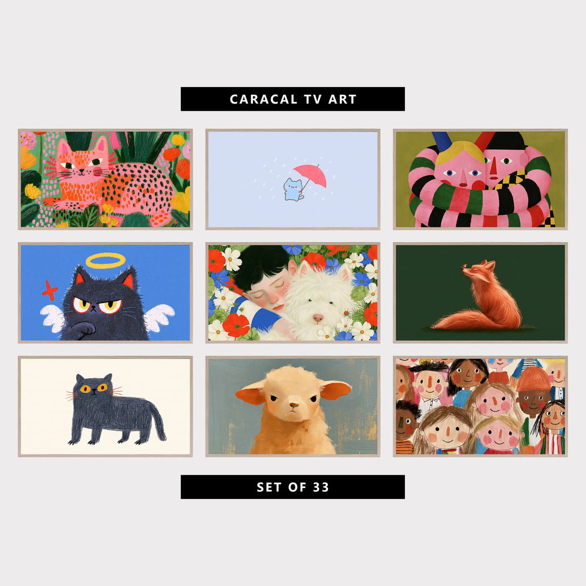 9 cute TV artworks: colorful Spotted Cat in a Flower Garden, cute Kitten, Umbrella & Rain, funny Modern Portrait, Long Striped Arms, cute Angel Kitten with Halo, cute West Highland Terrier & Flowers, cute Fox & Robin, cute British Blue Cat Sketch, grumpy Lamb Portrait, cute Naive Smiling Faces Crowd